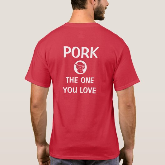 Dunkle T - "Schweinefleisch - das Sie Liebe " T-Shirt (Rückseite)