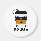 Dunkler Kaffee Funny Drink Puff Magnet (Vorne)