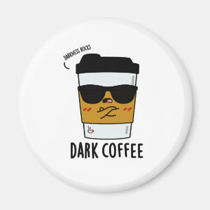 Dunkler Kaffee Funny Drink Puff Magnet