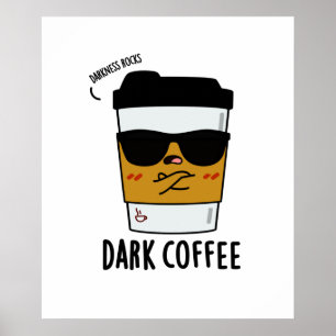 Dunkler Kaffee Funny Drink Puff Poster