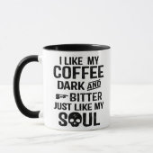 Dunkler Spaß Dark und Bitter Funny Mug Tasse (Links)