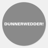 Dunnerwedder! Runder Aufkleber (Vorderseite)