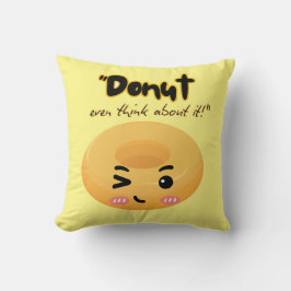 Dunot sollte darüber nachdenken kissen