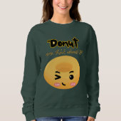 Dunot sollte darüber nachdenken sweatshirt (Vorderseite)