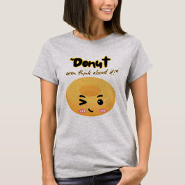 Dunot sollte darüber nachdenken T-Shirt