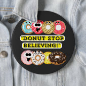 Dunot Stopp Glaube - Donuts Zitat Button (Beispiel)