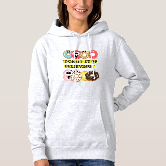 Dunot Stopp Glaube - Donuts Zitat-Hemd Hoodie (Vorderseite)