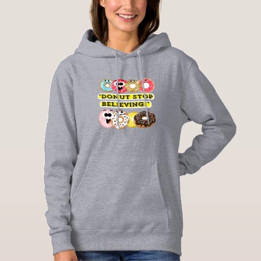 Dunot Stopp Glaube - Donuts Zitat-Hemd Hoodie (Vorderseite)