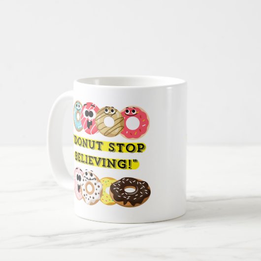 Dunot Stopp Glaube - Donuts Zitat Kaffeetasse (Vorderseite Links)