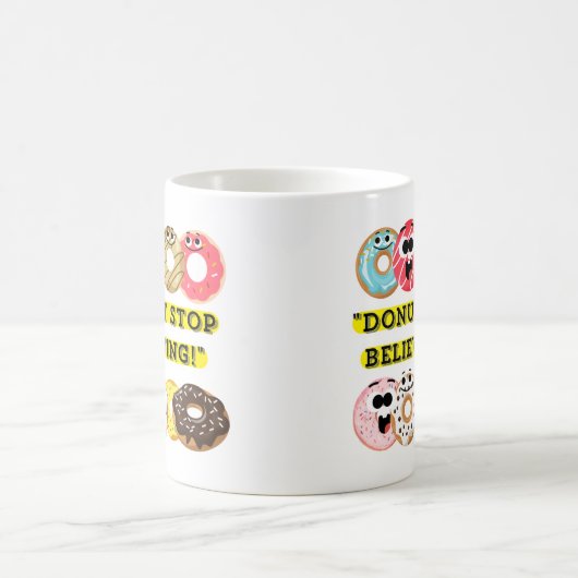 Dunot Stopp Glaube - Donuts Zitat Kaffeetasse (Mittel)