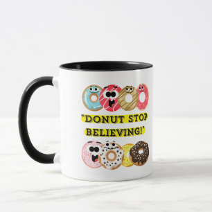 Dunot Stopp Glaube - Donuts Zitat Tasse