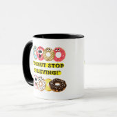 Dunot Stopp Glaube - Donuts Zitat Tasse (Vorderseite Links)