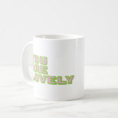 Duo coloured typography-You are lovely mantra Kaffeetasse (Vorderseite Links)