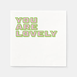 Duo coloured typography-You are lovely mantra Serviette