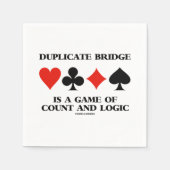 Duplicate Bridge Is A Game Of Count And Logic Serviette (Vorderseite)