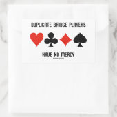 Duplikate Bridge Spieler haben keine Mercy Card An Rechteckiger Aufkleber (Tasche)