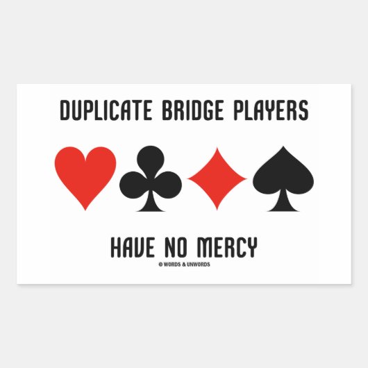 Duplikate Bridge Spieler haben keine Mercy Card An Rechteckiger Aufkleber (Vorderseite)