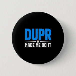 Dupr lügt nicht _ lustiges Zitat zur Pickleball-Be Button