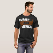 Durability and strength T-Shirt (Vorne ganz)