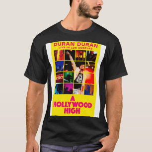 DURAN DURAN IN HOLLYWOOD HIGH T-Shirt