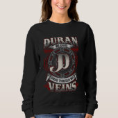 Duran Familienname läuft durch meine Venen Sweatshirt (Vorderseite)