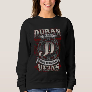 Duran Familienname läuft durch meine Venen Sweatshirt