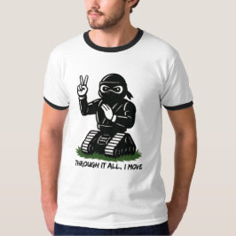 DURCH ALLES DABEI, BEWEGE ICH MICH T-Shirt