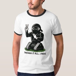 DURCH ALLES DABEI, BEWEGE ICH MICH T-Shirt