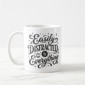 Durch alles leicht ablenkbar Personalisierter Name Kaffeetasse (Links)