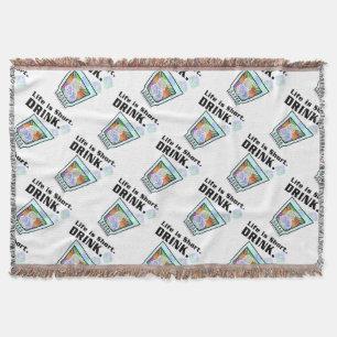 DURCH BLANKET - Das Leben ist Kurz. TRINKEN. Decke