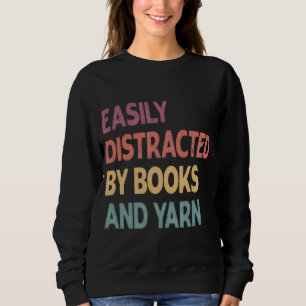 Durch Bücher und Garn Leicht Ablenkbar-Shirt – Lus Sweatshirt
