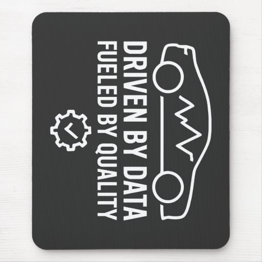 Durch Daten getrieben, von Qualität befeuert - Aut Mousepad (Vorne)