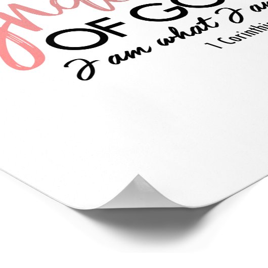 Durch die Gnade Gottes bin ich Bibel Verse Wall Ar Poster (Ecke)