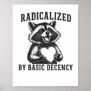 Durch grundlegende Anstandsresistenz radikalisiert Poster