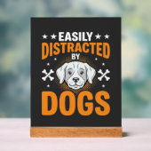 Durch Hunde Leicht Ablenkbar Acrylschild (Neutral)