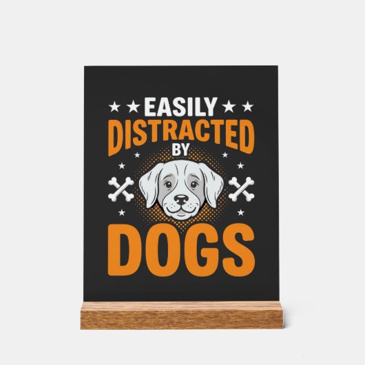 Durch Hunde Leicht Ablenkbar Acrylschild (Vorderseite)