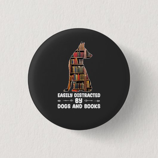 Durch Hunde und Bücher leicht ablenkbar Lustig Button (Vorderseite)