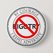 Durch Mut stoßen Sie Fanatismus ab Button (Vorderseite)