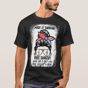 durch Operation des Knies und ich got, war dieser  T-Shirt