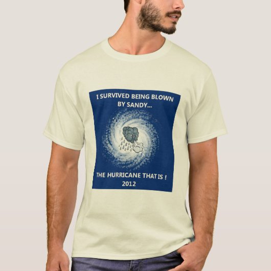 DURCH SANDY ....... DEN HURRIKAN DURCHGEBRANNT T-Shirt (Vorderseite)