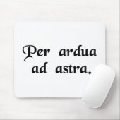 Durch Schwierigkeiten zu den Sternen Mousepad (Mit Mouse)