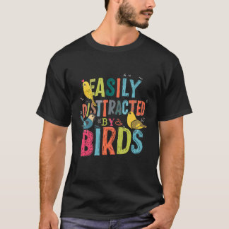 Durch Vögel Leicht Ablenkbar Buntes Birding T-Shirt