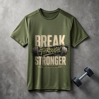 Durchbruch Stärkeres Gym Motivation T-Shirt | 