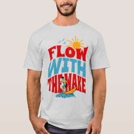 Durchfluss mit dem Geweckt Wakesurfing T-Shirt