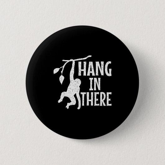 Durchhalten Affe Pun Motivierend Button (Vorderseite)