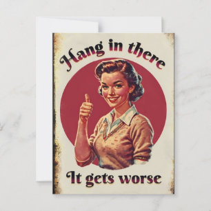 Durchhalten - Es wird schlimmer Retro Vintage Stil Postkarte