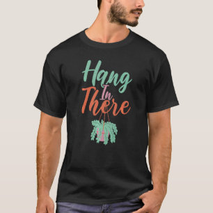 Durchhalten Gartenbau Blume Pflanze T-Shirt
