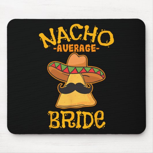 Durchschnittliche Braut Nacho Mexikanische Cinco D Mousepad (Vorne)
