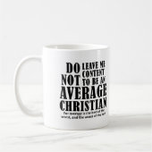 Durchschnittliche Christliche Quotes-Redewendungen Kaffeetasse (Links)