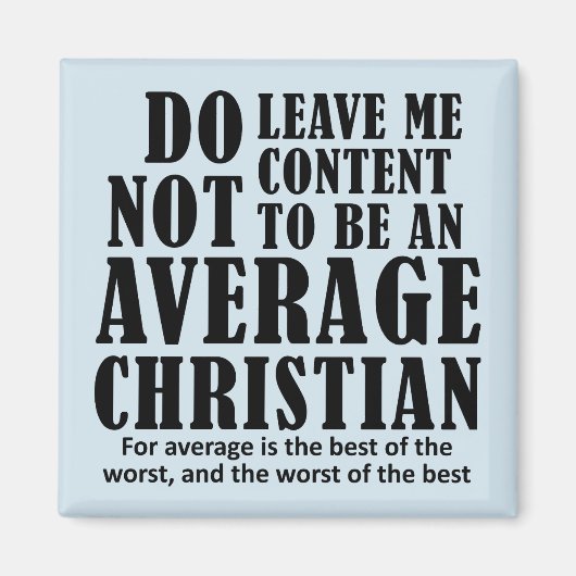 Durchschnittliche Christliche Quotes-Redewendungen Magnet (Vorne)